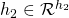  h_2 \in \mathcal{R}^{h_2} 