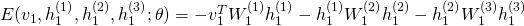  E(v_1,h^{(1)}_1,h^{(2)}_1,h^{(3)}_1;\theta) = -v^{T}_1W^{(1)}_1h^{(1)}_1-h^{(1)}_1W^{(2)}_1h^{(2)}_1-h^{(2)}_1W^{(3)}_1h^{(3)}_1